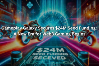 Gameplay Galaxy Secures $24M Seed Funding: A New Era for Web3 Gaming Begins